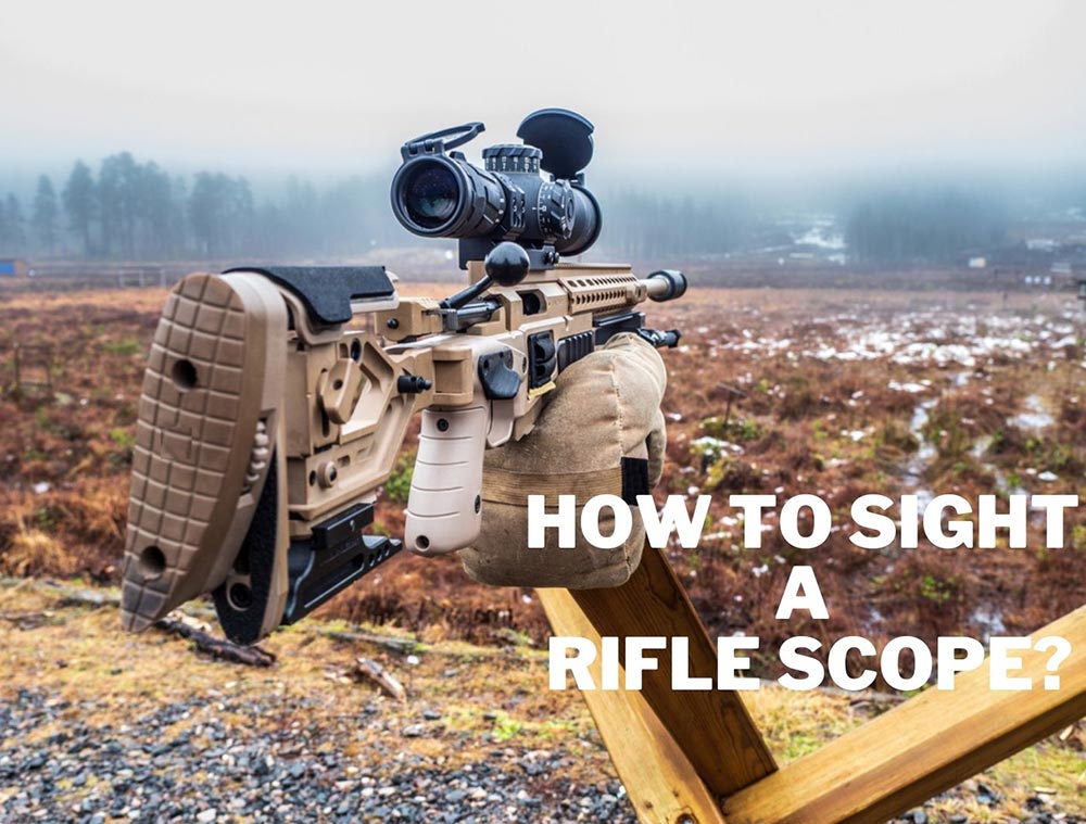 How to Sight a Rifle Scope