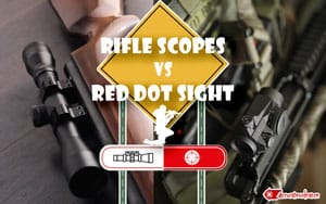 Red dot vs rifle scope