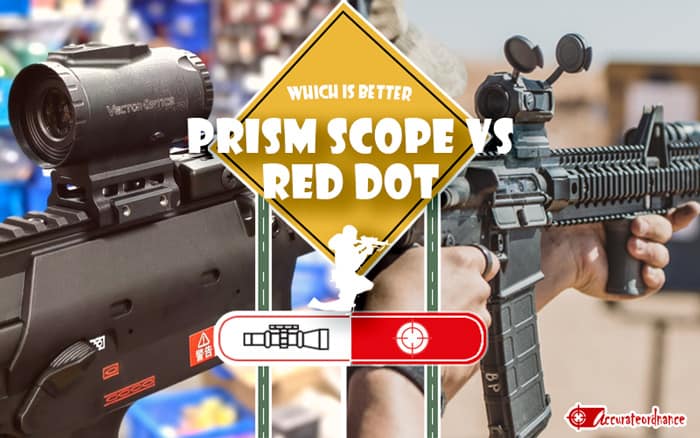 Prism scope vs Red dot