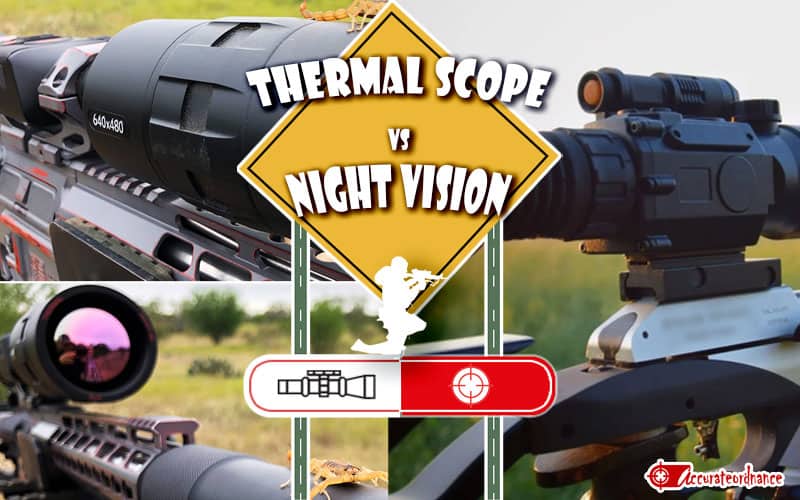 Thermal scope vs Night vision