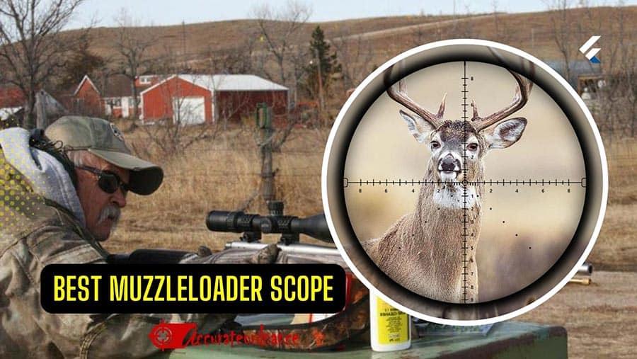 Best Muzzleloader Scope Reviews