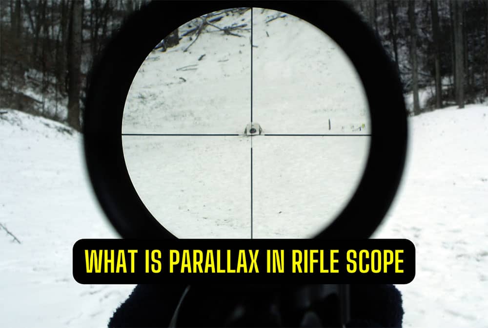 What is Parallax on a Rifle Scope?