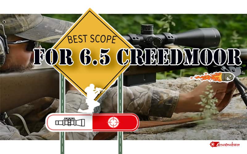 Best Scope for 6.5 Creedmoor Reviews 