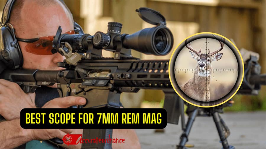 Best Scope For 7mm Rem Mag
