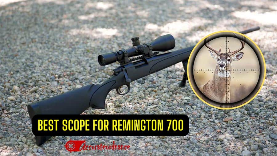 Best Scope For Remington 700 Reviews