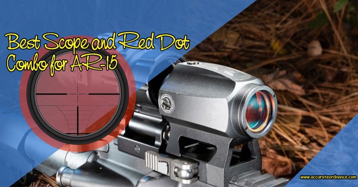 Best Scope and Red Dot Combo for AR-15