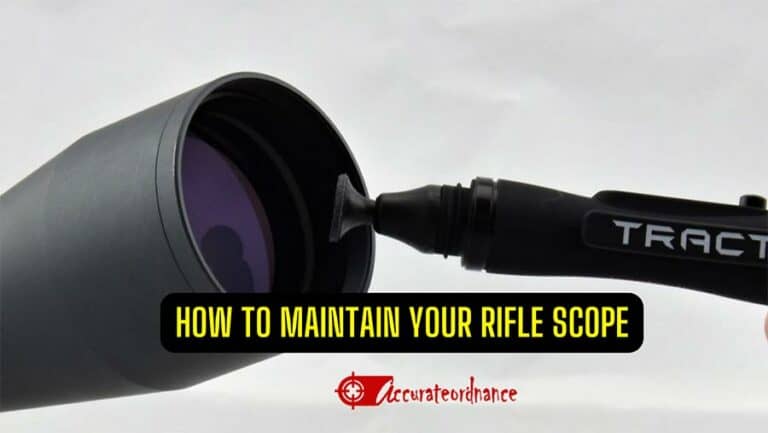 How To Maintain Your Rifle Scope