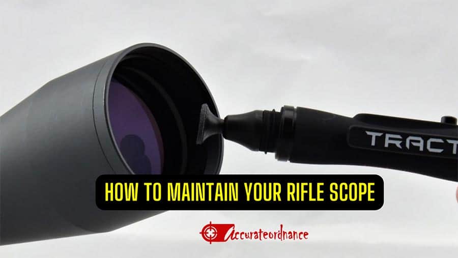 How To Maintain Your Rifle Scope