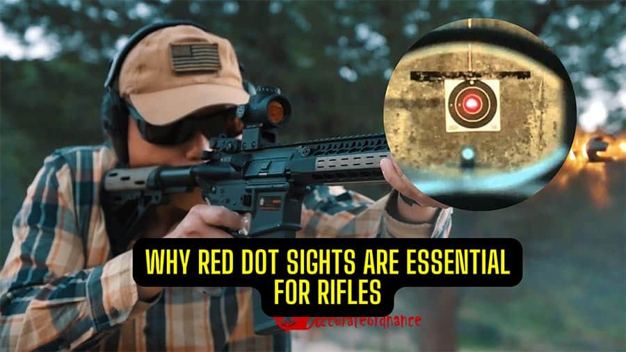 Why Red Dot Sights are Essential for Rifles