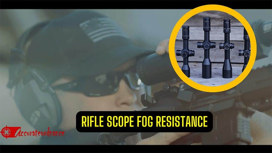 Rifle Scope Fog Resistance