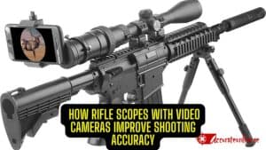 Enhancing Precision: How Rifle Scopes with Video Cameras Improve Shooting Accuracy
