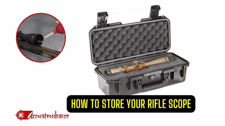 How to Store Your Rifle Scope